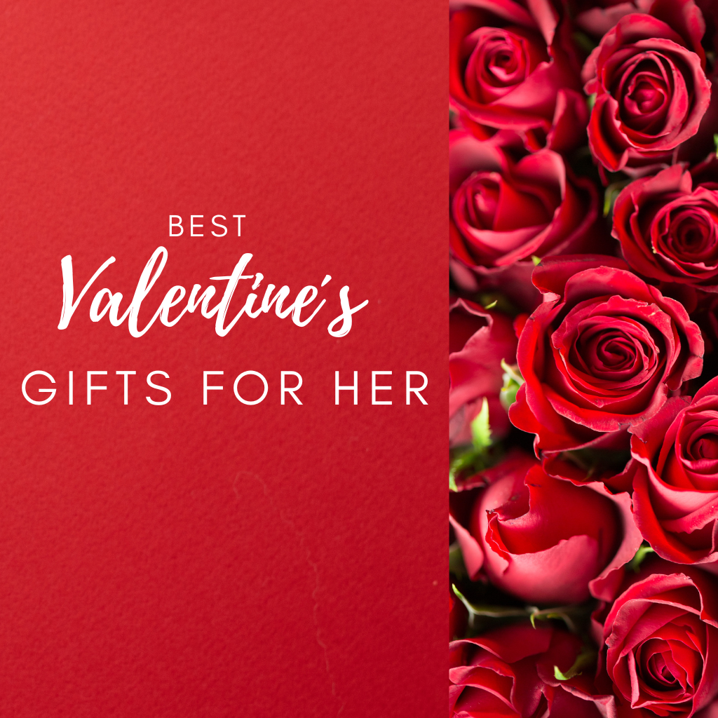 best valentine gifts for her