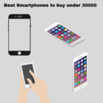 Best Phones To Buy Under 30000